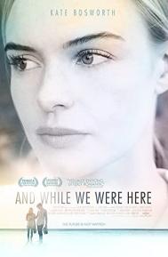 And While We Were Here poster