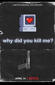 Why Did You Kill Me? poster