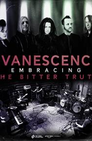 Evanescence: Embracing the Bitter Truth poster