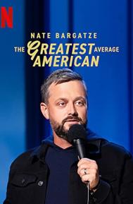 Nate Bargatze: The Greatest Average American poster