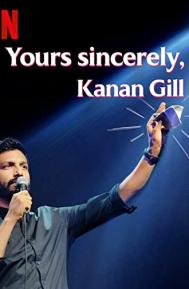 Yours Sincerely, Kanan Gill poster