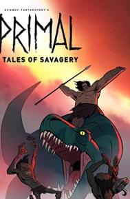 Primal: Tales of Savagery poster