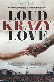 Loud Krazy Love poster