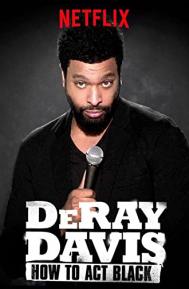 DeRay Davis: How to Act Black poster