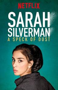 Sarah Silverman: A Speck of Dust poster