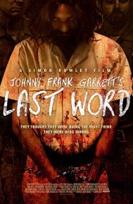 Johnny Frank Garrett's Last Word poster