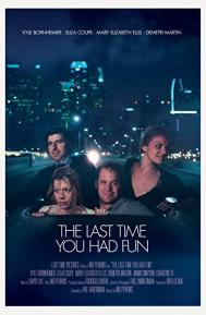 The Last Time You Had Fun poster