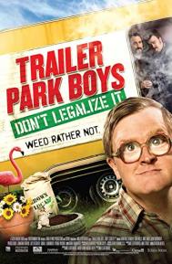 Trailer Park Boys: Don't Legalize It poster