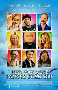 He's Way More Famous Than You poster