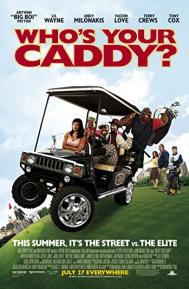 Who's Your Caddy? poster