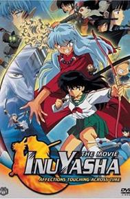 Inuyasha the Movie: Affections Touching Across Time poster