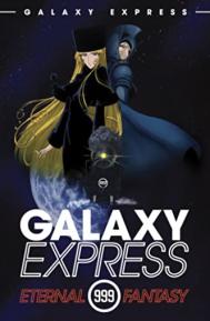 Galaxy Express 999: Eternal Fantasy poster