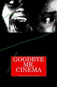 Goodbye Mr. Cinema poster