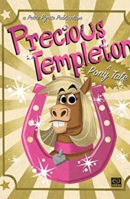 Precious Templeton: A Pony Tale poster