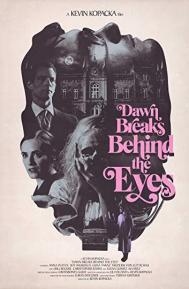 Dawn Breaks Behind the Eyes poster